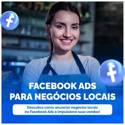 Facebook Ads para Negócios Locais